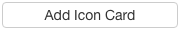 Add Icon Card button