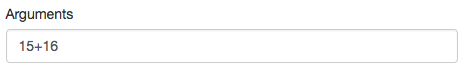 entering 15+16 into argument field